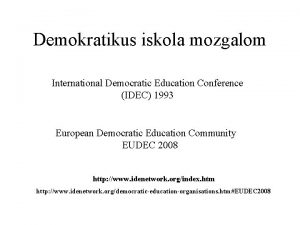 Demokratikus iskola mozgalom International Democratic Education Conference IDEC