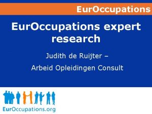 Eur Occupations expert research Judith de Ruijter Arbeid