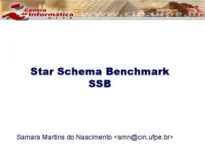 Star Schema Benchmark SSB Samara Martins do Nascimento