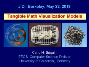 JIDI Berkeley May 22 2019 Tangible Math Visualization