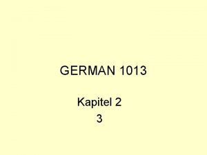 GERMAN 1013 Kapitel 2 3 die Zeit die