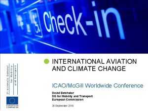 INTERNATIONAL AVIATION AND CLIMATE CHANGE ICAOMc Gill Worldwide