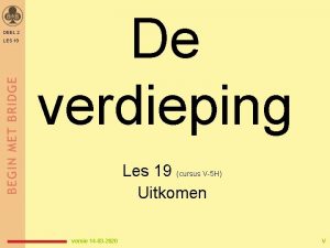 DEEL 2 LES 19 De verdieping Les 19