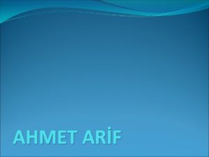 AHMET ARF Ahmet Arif Ahmet Arif Doumu 21