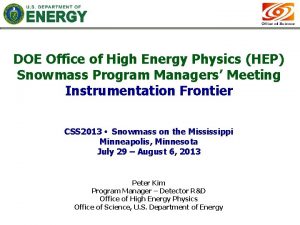 DOE Office of High Energy Physics HEP Snowmass