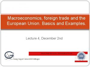 Macroeconomics foreign trade and the European Union Basics