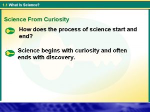 1 1 What Is Science Science From Curiosity