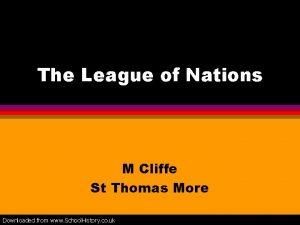 The League of Nations M Cliffe St Thomas