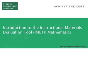 Introduction to the Instructional Materials Evaluation Tool IMET