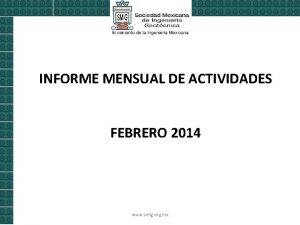 INFORME MENSUAL DE ACTIVIDADES FEBRERO 2014 www smig