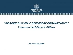 INDAGINE DI CLIMA E BENESSERE ORGANIZZATIVO Lesperienza del