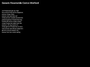 Generic Finasteride Costco Watford can finasteride get you