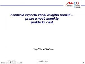 Kontrola exportu zbo dvojho pouit praxe a nov