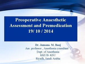 Preoperative Anaesthetic Assessment and Premedication 19 10 2014