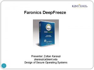 Faronics Deep Freeze Presenter Zoltan Karaszi zkarasziatkent edu