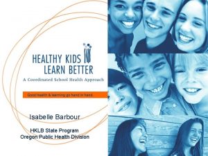 Isabelle Barbour HKLB State Program Oregon Public Health