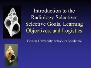 Introduction to the Radiology Selective Selective Goals Learning