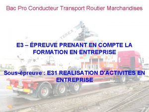 Bac Pro Conducteur Transport Routier Marchandises E 3