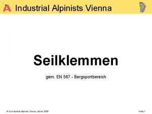 Industrial Alpinists Vienna Seilklemmen gem EN 567 Bergsportbereich