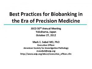 Best Practices for Biobanking in the Era of