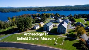 Archaeology at Enfield Shaker Museum 2020 Enfield Shaker