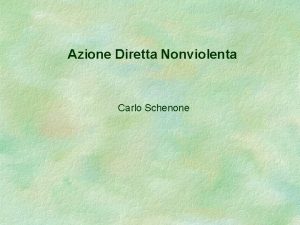 Azione Diretta Nonviolenta Carlo Schenone Lazione nonviolenta Lazione