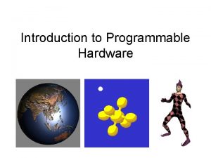 Introduction to Programmable Hardware Traditional Graphics Pipeline transform