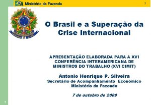 Ministrio da Fazenda 1 O Brasil e a