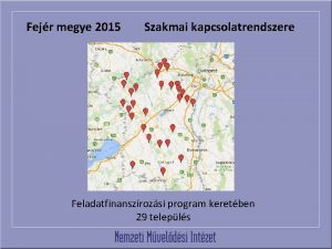 Fejr megye 2015 Szakmai kapcsolatrendszere Feladatfinanszrozsi program keretben