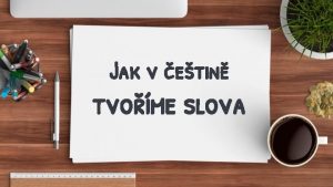 Jak v etin tvome slova OBSAH Slovotvorba 3