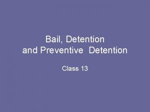 Bail Detention and Preventive Detention Class 13 Right