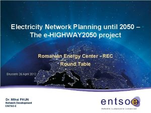 Electricity Network Planning until 2050 The eHIGHWAY 2050