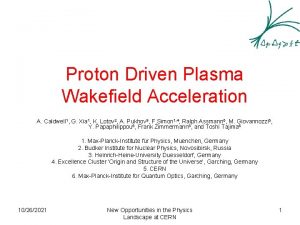 Proton Driven Plasma Wakefield Acceleration A Caldwell 1