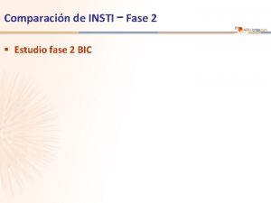 Comparacin de INSTI Fase 2 Estudio fase 2