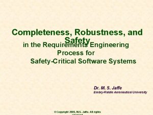 Completeness Robustness and Safety in the Requirements Engineering