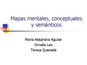 Mapas mentales conceptuales y semnticos Mara Alejandra Aguilar