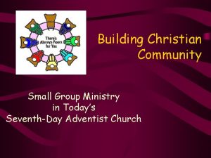 Building Christian Community Small Group Ministry in Todays