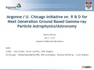 Argonne U Chicago Initiative on R D for