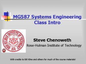 MG 587 Systems Engineering Class Intro Steve Chenoweth