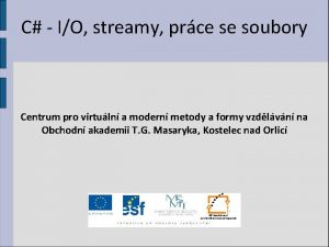 C IO streamy prce se soubory Centrum pro