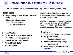 Introduction to a WaitFree Hash Table Steven Feldman