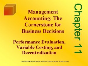 Management Accounting The Cornerstone for Business Decisions Performance