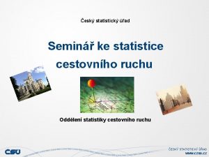 esk statistick ad Semin ke statistice cestovnho ruchu