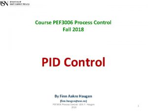 Course PEF 3006 Process Control Fall 2018 PID