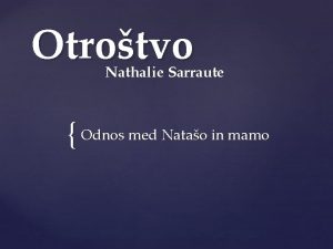 Otrotvo Nathalie Sarraute Odnos med Natao in mamo