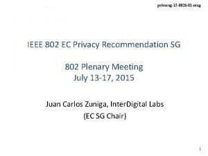 privecsg15 0026 01 ecsg IEEE 802 EC Privacy