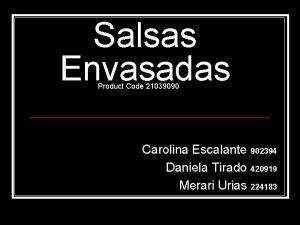 Salsas Envasadas Product Code 21039090 Carolina Escalante 902394