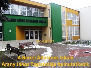 2014 01 27 A Barcsi ltalnos Iskola Arany