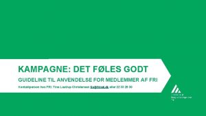 KAMPAGNE DET FLES GODT GUIDELINE TIL ANVENDELSE FOR