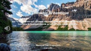 la ColombieBritannique Des forts pluviales aux sommets des